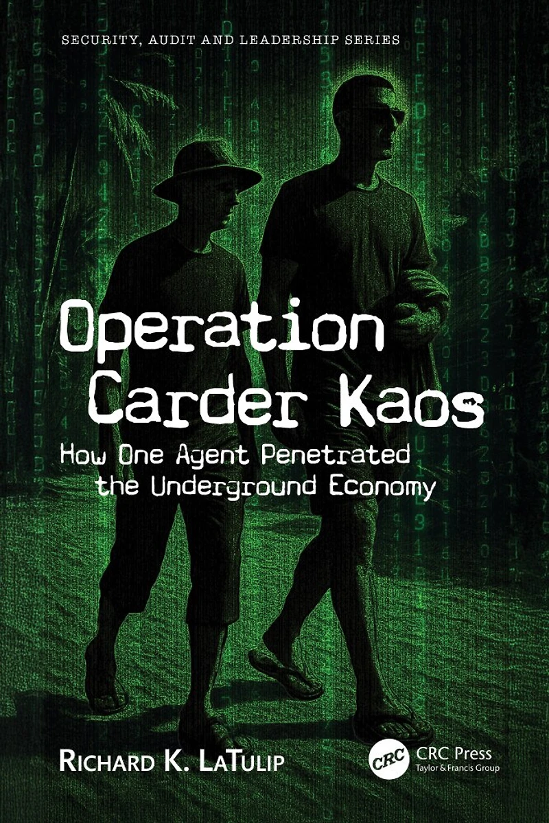 Operation Carder Kaos: How One Agent Penetrated the Underground Economy