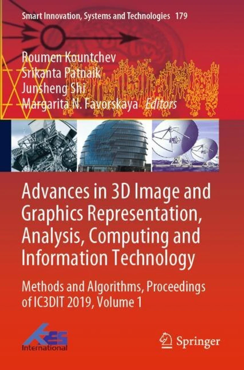 Advances 3D Image and Graphics Representation, Analysis, Computing Information Technology: Methods Algorithms, Proceedings of IC3DIT 2019, Volume 1