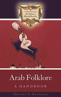 Arab Folklore: A Handbook