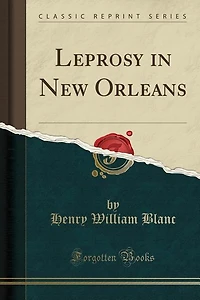 Leprosy New Orleans (Classic Reprint)