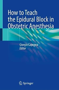 How to Teach the Epidural Block Obstetric Anesthesia