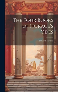 The Four Books of Horace's Odes