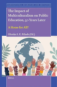 The Impact of Multiculturalism on Public Education, 50 Years Later: A Home for All?