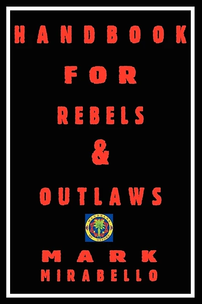 Handbook for Rebels and Outlaws