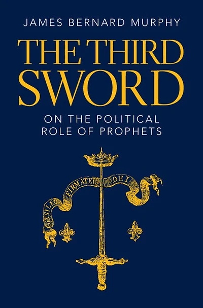 The Third Sword: On Political Role of Prophets