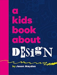 A Kids Book About Design