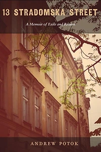 13 Stradomska Street: A Memoir Of Exile And Return