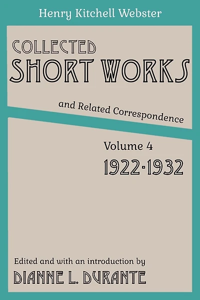 Collected Short Works and Related Correspondence Vol. 4: 1922-1932