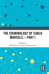 The Criminology of Carlo Morselli - Part I