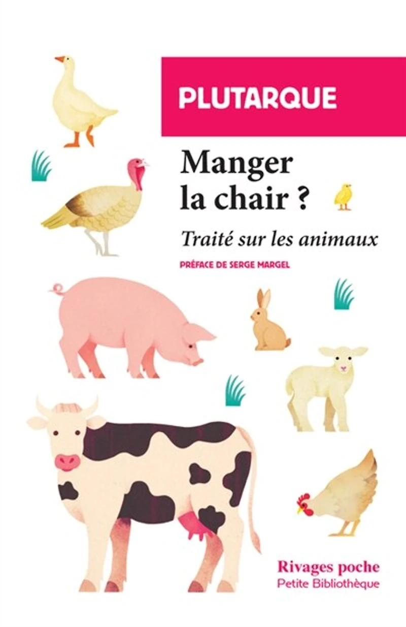 Manger la chair ?: traité sur les animaux