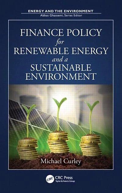 Finance Policy For Renewable Energy And A Sustainable Environment