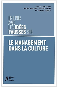 En finir avec les idées fausses sur le management dans la culture