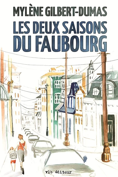 Les deux saisons du faubourg