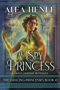 A Spy Princess: Sweet Fantasy Romance