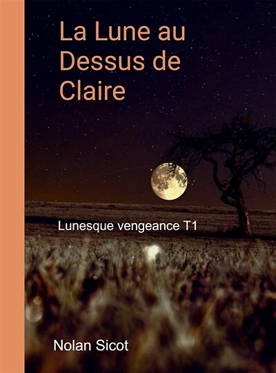 La lune au dessus de Claire