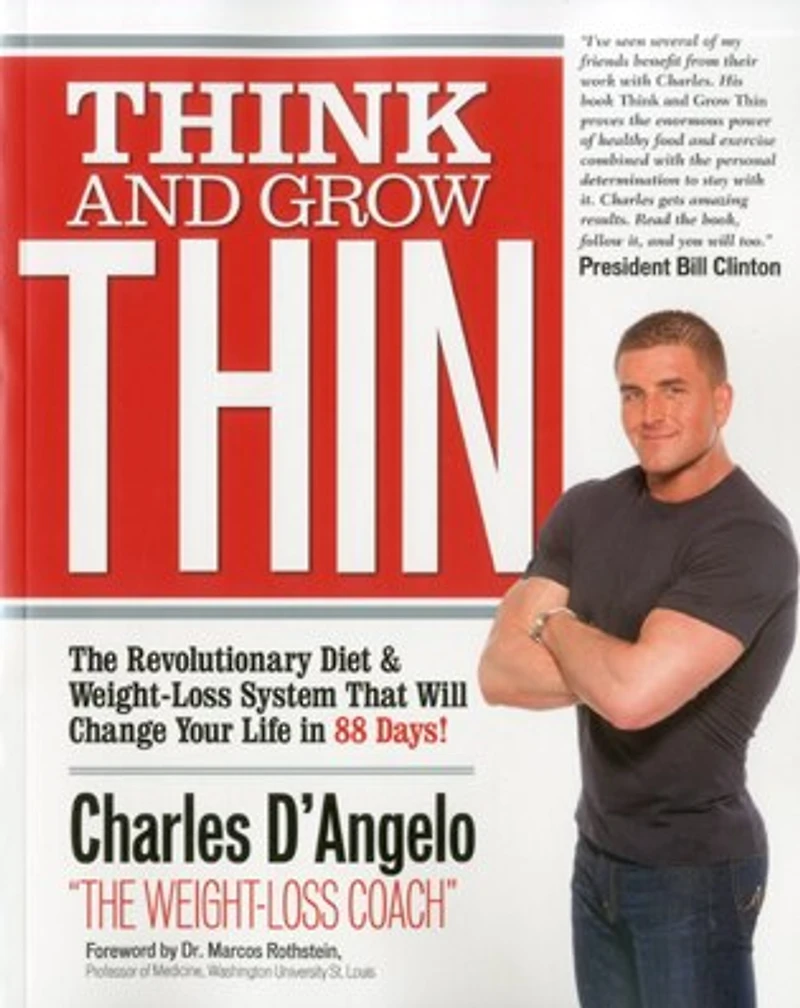 Think and Grow Thin: The Revolutionary Diet and Weight-loss System That Will Change Your Life in 88 Days!