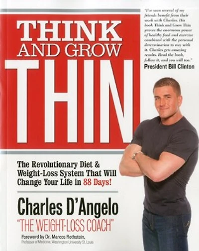 Think and Grow Thin: The Revolutionary Diet and Weight-loss System That Will Change Your Life in 88 Days!