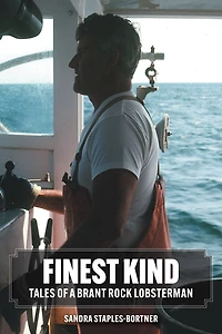 Finest Kind: Tales of a Brant Rock Lobsterman