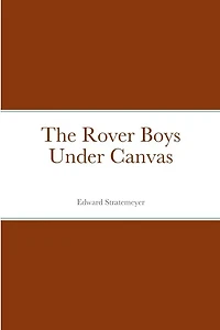 The Rover Boys Under Canvas