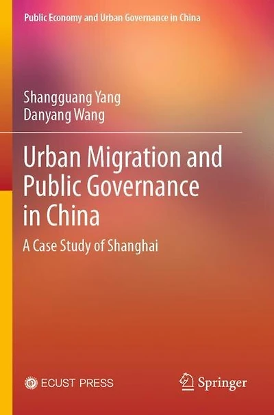 Urban Migration and Public Governance in China: A Case Study of Shanghai