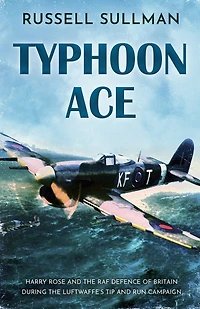 Typhoon Ace: The Raf Defence Of Southern England