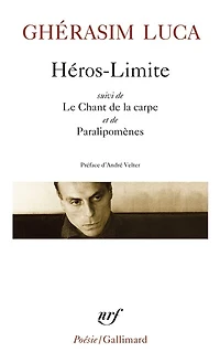 Héros-limite ; Le chant de la carpe ; Paralipomènes