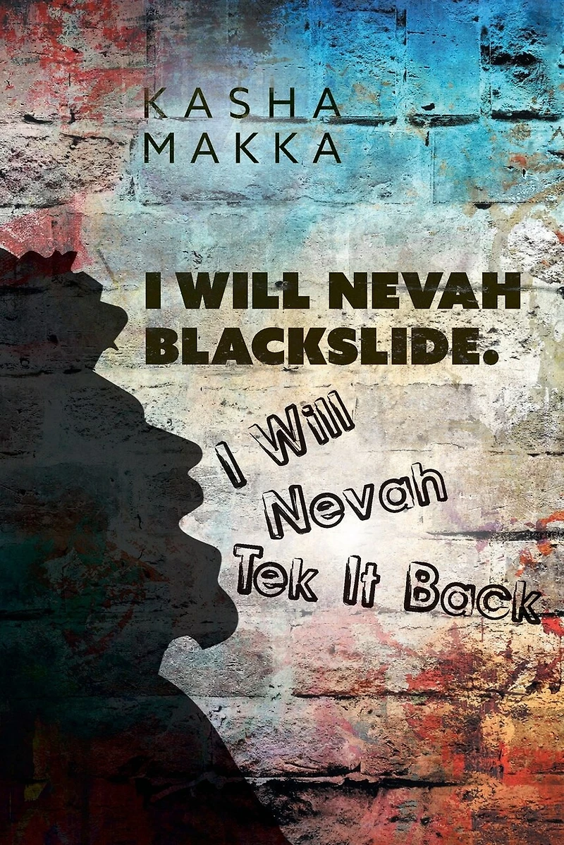 I Will Nevah Blackslide. Tek It Back