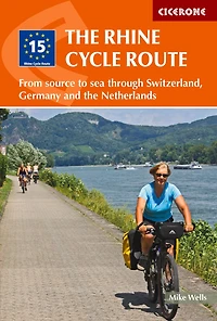 The Rhine Cycle Route: From Source to Sea Through Switzerland, Germany and the Netherlands