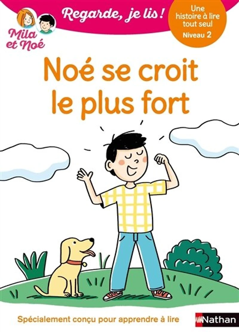 Noé se croit le plus fort: une histoire à lire tout seul, niveau 2