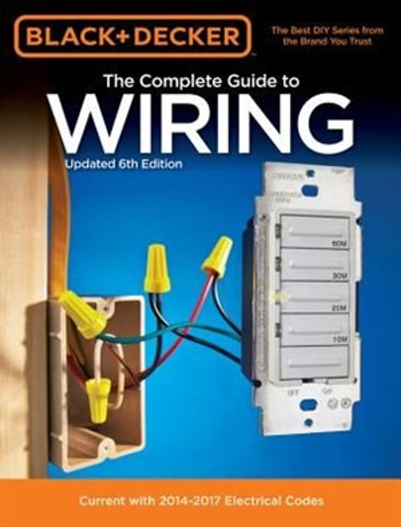 Black & Decker The Complete Guide to Wiring Updated 8th Edition: Current with 2020-2023 Electrical Codes