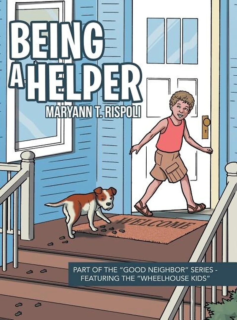 Being a Helper: Part of the "Good Neighbor" Series - Featuring "Wheelhouse Kids"