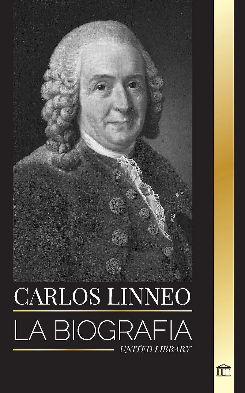 Carlos Linneo: La biografía del Padre de la Taxonomía y su denominación y clasificación de los organismos