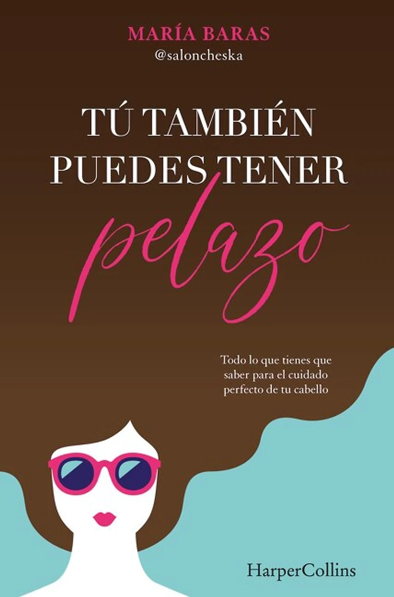 Tú también puedes tener pelazo (You too can have beautiful hair)