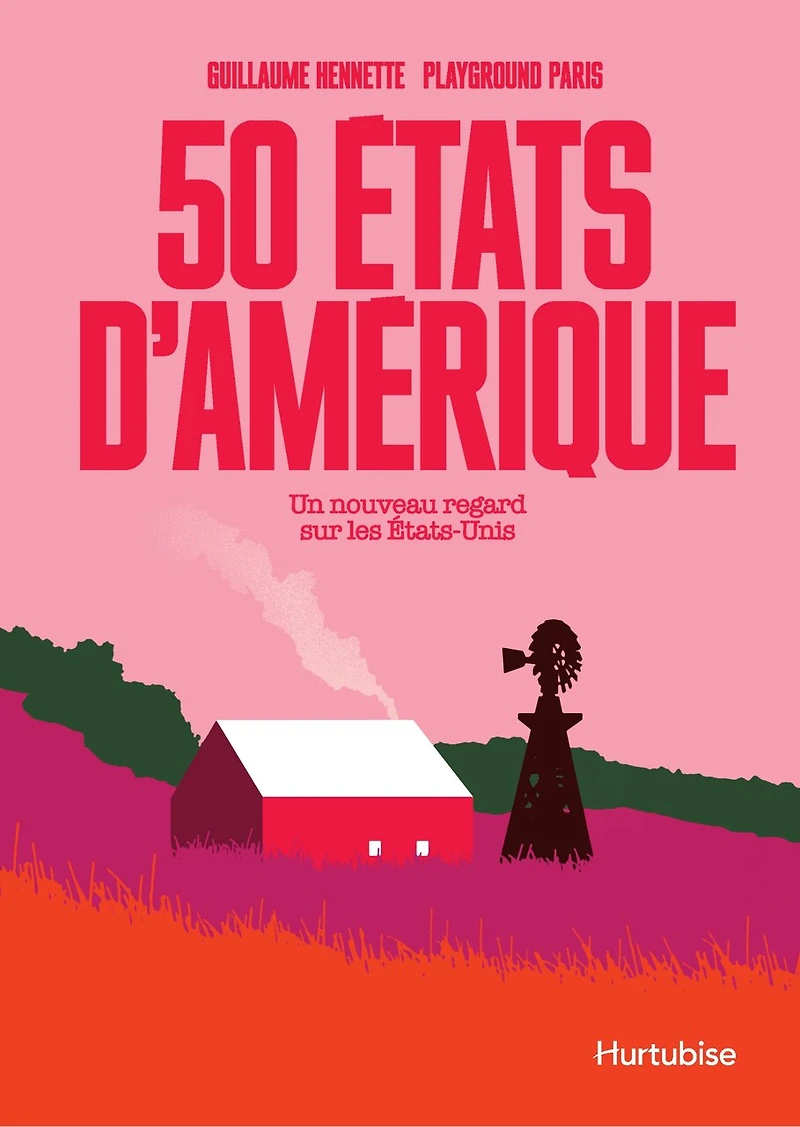 50 États d'Amérique: Un nouveau regard sur les États-Unis