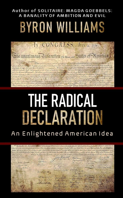 The Radical Declaration: An Enlightened American Idea