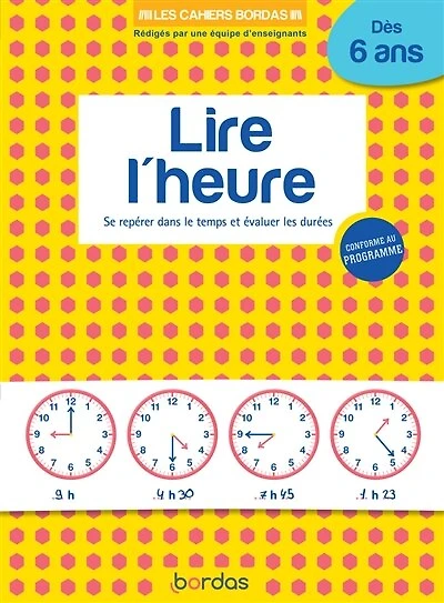 Lire l'heure: se repérer dans le temps et évaluer les durées