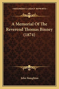 A Memorial Of The Reverend Thomas Binney (1874)