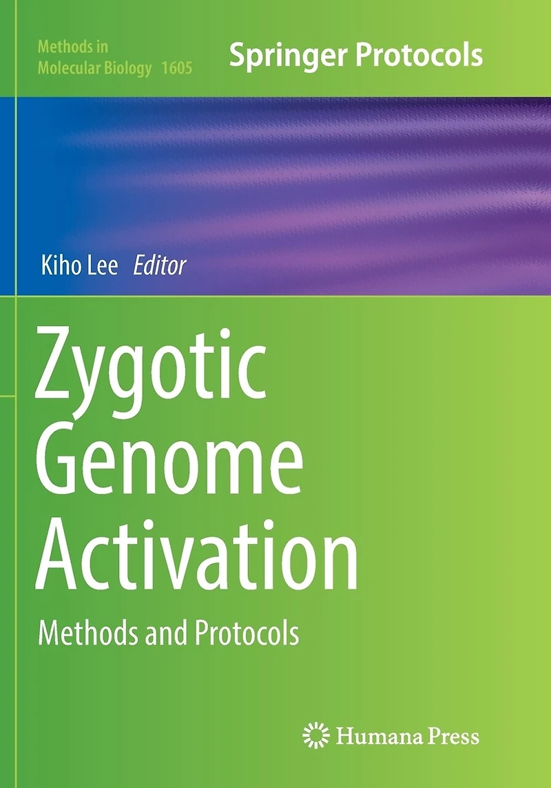 Zygotic Genome Activation: Methods And Protocols
