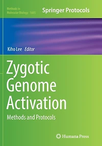 Zygotic Genome Activation: Methods And Protocols