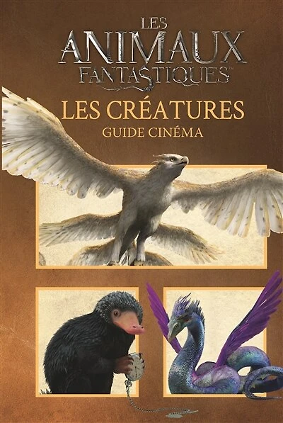 Les animaux fantastiques: les créatures