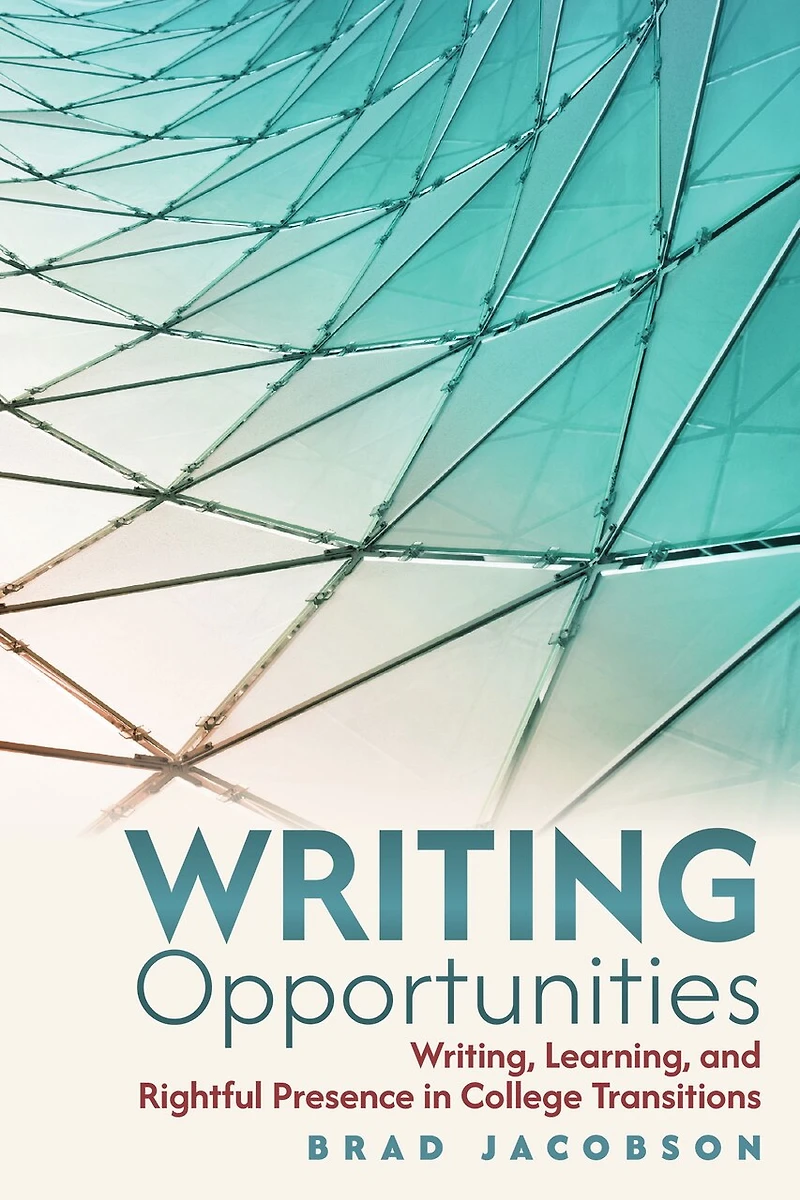 Writing Opportunities: Writing, Learning, and Rightful Presence College Transitions