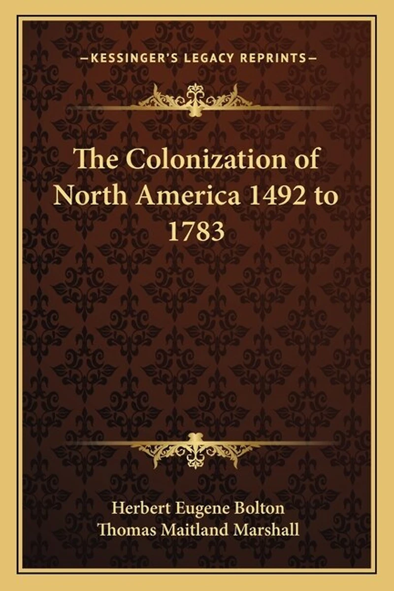The Colonization of North America 1492 to 1783