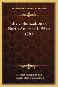 The Colonization of North America 1492 to 1783