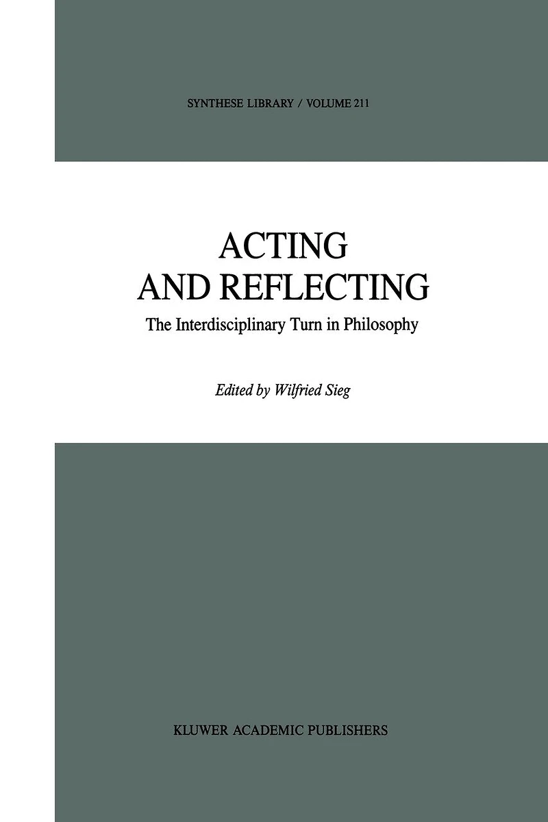 Acting and Reflecting: The Interdisciplinary Turn Philosophy