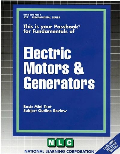 Electric Motors & Generators: Passbooks Study Guide