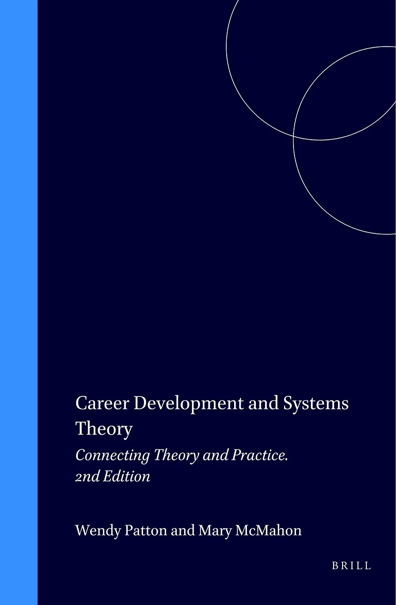 Career Development and Systems Theory: Connecting Theory Practice. 2nd Edition