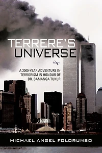 Terrere's Universe: A 2000-year Adventure Terrorism Honour Of Dr. Bamanga Tukur