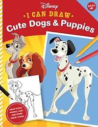 I Can Draw Disney: Cute Dogs & Puppies: Draw Pluto, Pongo, Lady, And Other Disney Dogs!