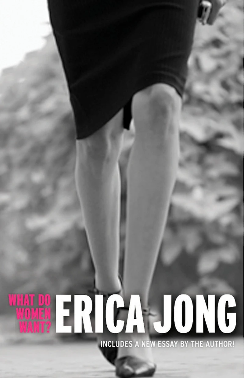 What Do Women Want?: Essays By Erica Jong