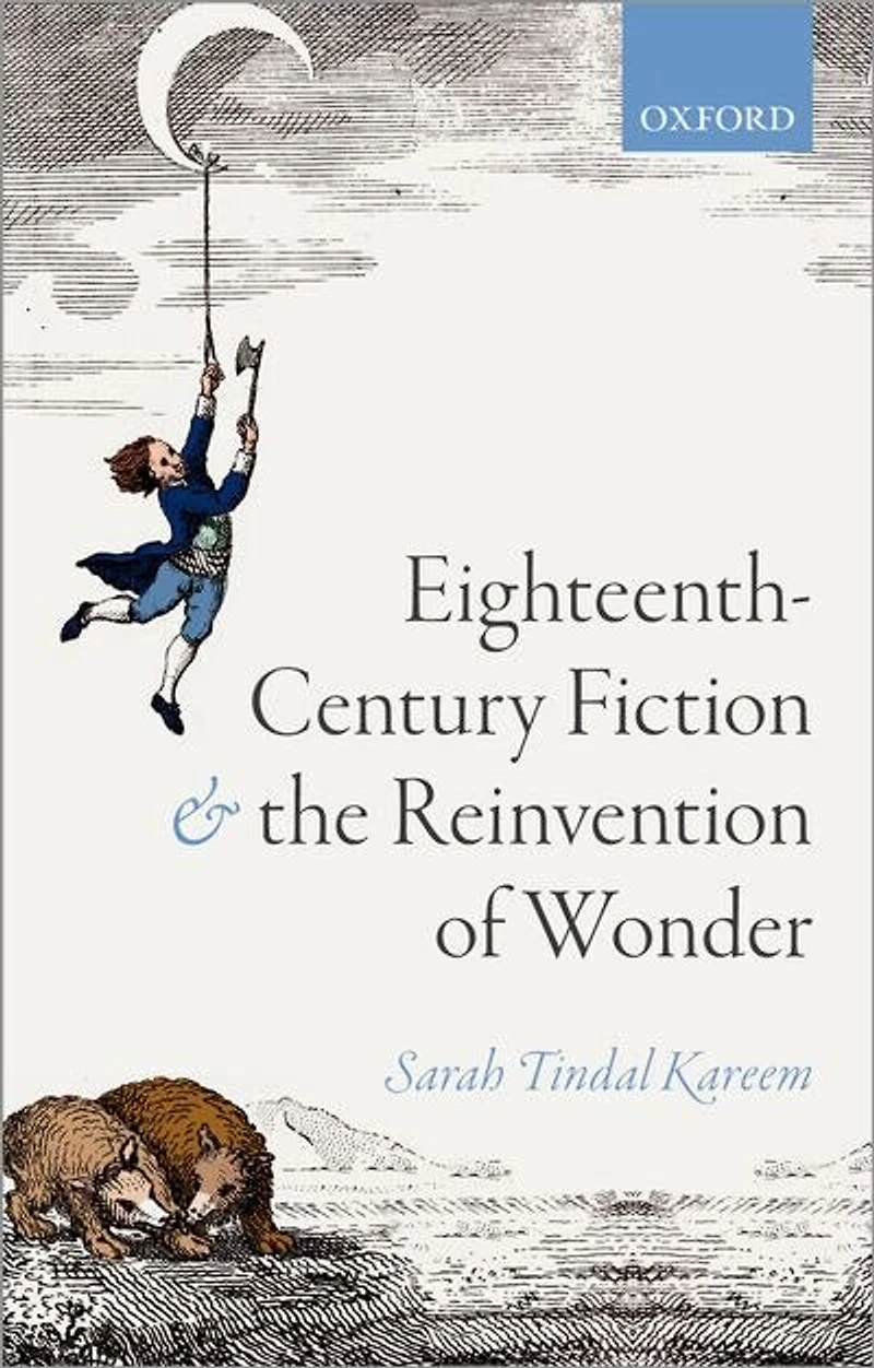 Eighteenth-century Fiction And The Reinvention Of Wonder